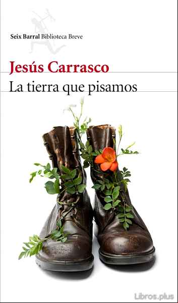 Descargar gratis ebook LA TIERRA QUE PISAMOS en epub