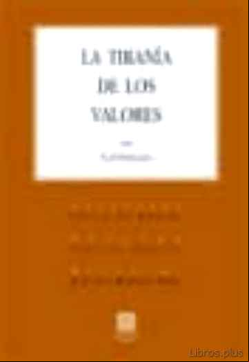 Descargar ebook LA TIRANIA DE LOS VALORES