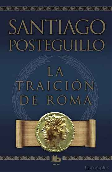 Descargar ebook LA TRAICION DE ROMA (AFRICANUS – LIBRO III)