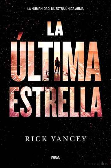 Descargar gratis ebook LA ULTIMA ESTRELLA: LA QUINTA OLA 3 en epub