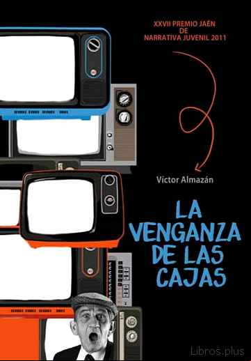 Descargar ebook LA VENGANZA DE LAS CAJAS (PREMIO JAEN DE NARRATIVA JUVENIL 2011)