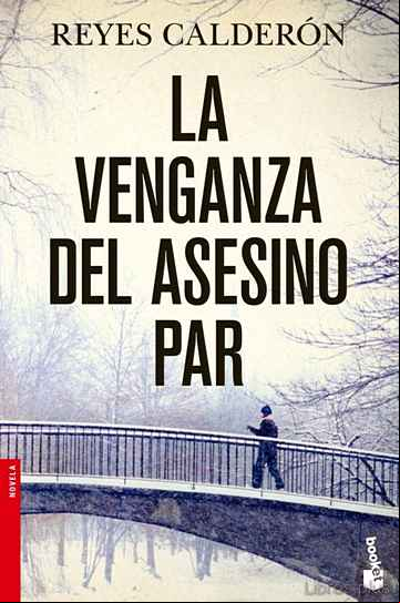 Descargar ebook LA VENGANZA DEL ASESINO PAR (SERIE LOLA MACHOR 5)
