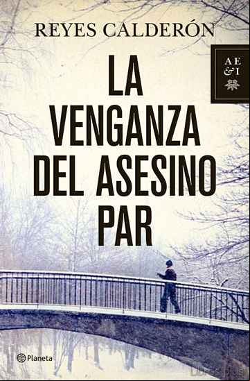 Descargar ebook LA VENGANZA DEL ASESINO PAR (SERIE LOLA MACHOR 5)