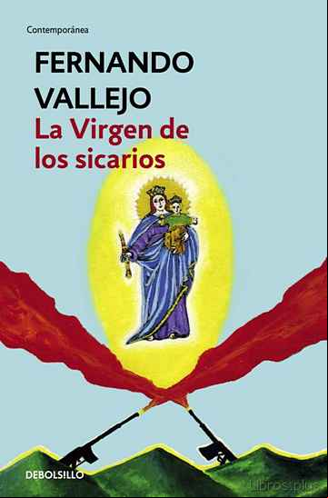 Descargar gratis ebook LA VIRGEN DE LOS SICARIOS en epub