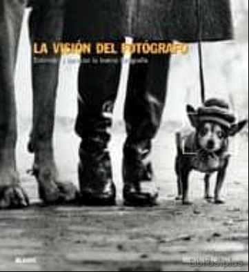 Descargar gratis ebook LA VISION DEL FOTOGRAFO en epub