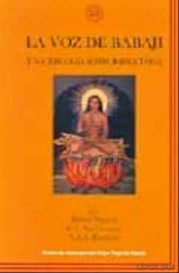 Descargar gratis ebook LA VOZ DE BABAJI: UNA TRILOGIA SOBRE KRIYA YOGA (2ª ED.) en epub