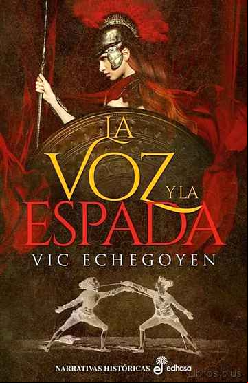 Descargar gratis ebook LA VOZ Y LA ESPADA en epub