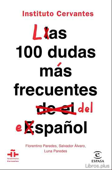 Descargar gratis ebook LAS 100 DUDAS MAS FRECUENTES DEL ESPAÑOL (INSTITUTO CERVANTES) en epub