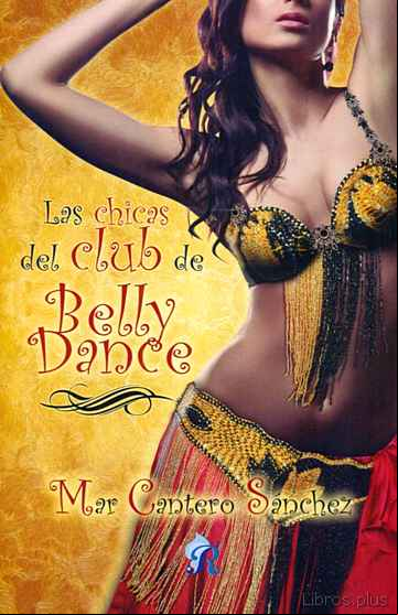 Descargar gratis ebook LAS CHICAS DEL CLUB DE BELLY DANCE en epub