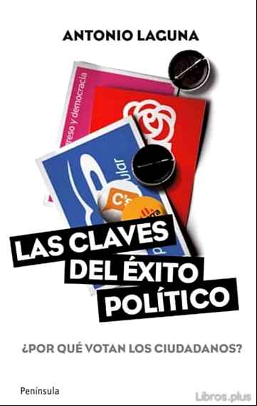 Descargar gratis ebook LAS CLAVES DEL EXITO POLITICO: ¿POR QUE VOTAN LOS CIUDADANOS? en epub