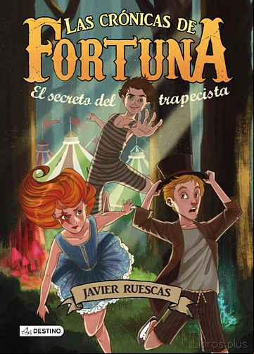 Descargar ebook LAS CRONICAS DE FORTUNA Nº 1. EL SECRETO DEL TRAPECISTA
