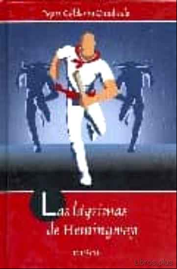 Descargar ebook LAS LAGRIMAS DE HEMINGWAY (SERIE LOLA MACHOR 1)