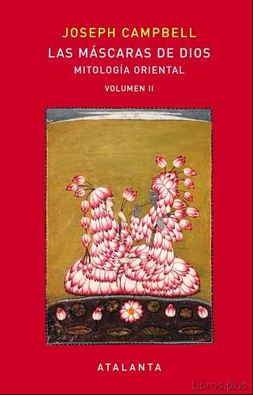 Descargar gratis ebook LAS MÁSCARAS DE DIOS (VOL. 2): MITOLOGÍA ORIENTAL en epub