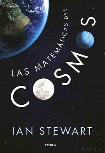 Descargar gratis ebook LAS MATEMATICAS DEL COSMOS en epub