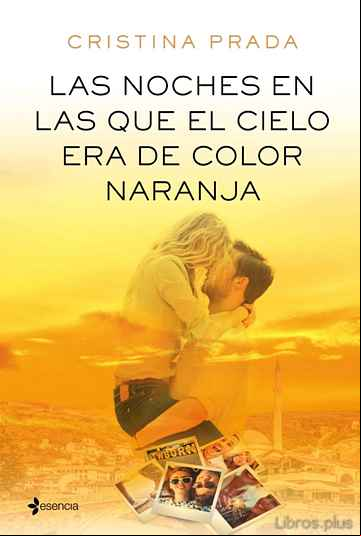 Descargar gratis ebook LAS NOCHES EN LAS QUE EL CIELO ERA DE COLOR NARANJA en epub