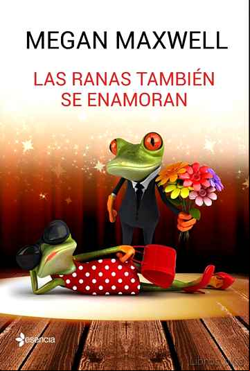 Descargar gratis ebook LAS RANAS TAMBIEN SE ENAMORAN en epub