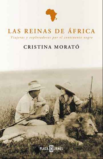 Descargar gratis ebook LAS REINAS DE AFRICA: VIAJERAS Y EXPLORADORAS POR EL CONTINENTE N EGRO en epub