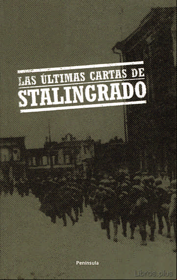 Descargar ebook LAS ULTIMAS CARTAS DE STALINGRADO