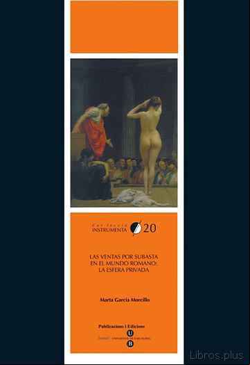 Descargar gratis ebook LAS VENTAS POR SUBASTA EN EL MUNDO ROMANO: LA ESFERA PRIVADA en epub