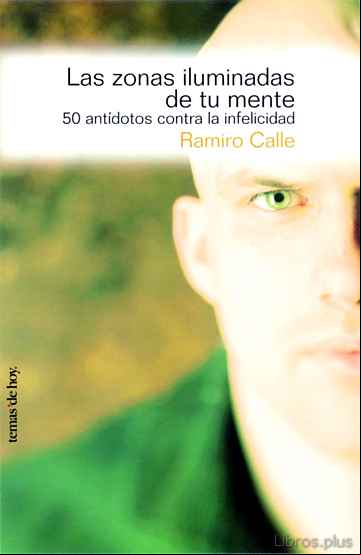 Descargar ebook LAS ZONAS ILUMINADAS DE TU MENTE: 50 ANTIDOTOS CONTRA LA INFIDELI DAD