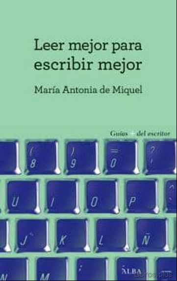 Descargar gratis ebook LEER MEJOR PARA ESCRIBIR MEJOR en epub