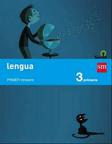Descargar libro LENGUA CASTELLANA 3º EDUCACION PRIMARIA TRIMESTRES SAVIA CASTELLA NO ED 2014