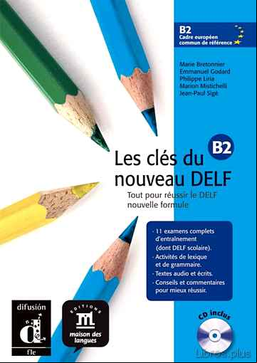 Descargar ebook LES CLÉS DU NOUVEAU DELF B2 LIBRO DEL ALUMNO