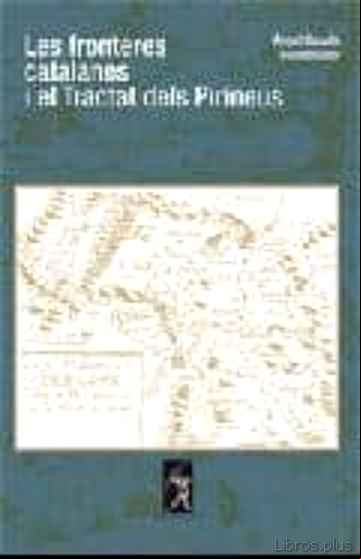 Descargar gratis ebook LES FRONTERES CATALANES I EL TRACTAT DELS PIRINEUS en epub