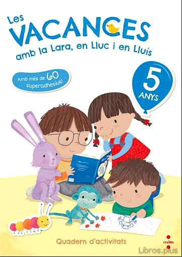 Descargar gratis ebook LES VACANCES AMB LA LARA, EN LLUC I EN LLUIS, 5 ANYS en epub
