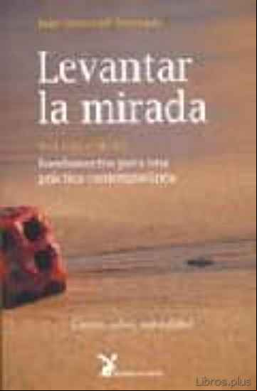 Descargar gratis ebook LEVANTAR LA MIRADA. TAI CHI CHUAN. FUNDAMENTOS PARA UNA PRACTICA CONTEMPORANEA en epub