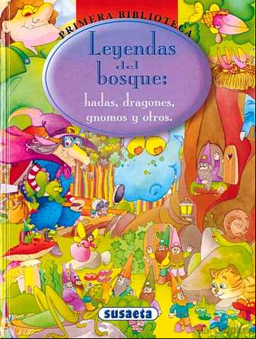 Descargar ebook LEYENDAS DEL BOSQUE: HADAS, DRAGONES, GNOMOS Y OTROS