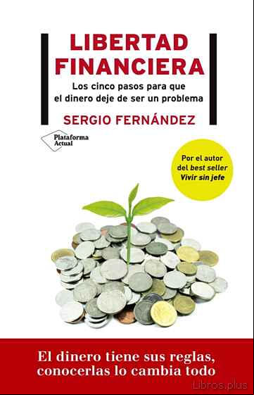 Descargar gratis ebook LIBERTAD FINANCIERA: LOS 5 PASOS PARA QUE EL DINERO DEJE DE SER UN PROBLEMA en epub