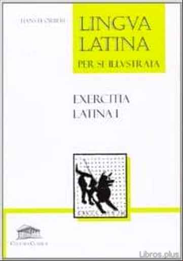 Descargar ebook LINGUA LATINA PER SE ILLUSTRATA; EXERCITIA LATINA 1