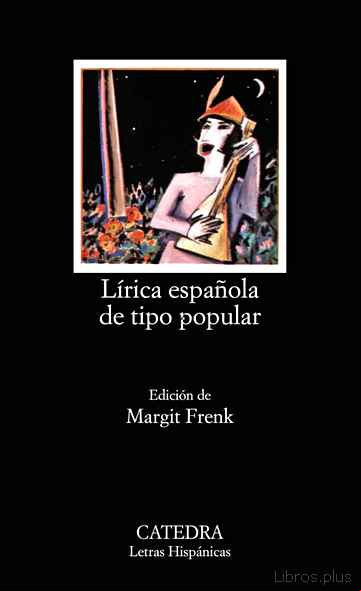 Descargar gratis ebook LIRICA ESPAÑOLA DE TIPO POPULAR:EDAD MEDIA Y RENACIMIENTO (9ª ED. ) en epub