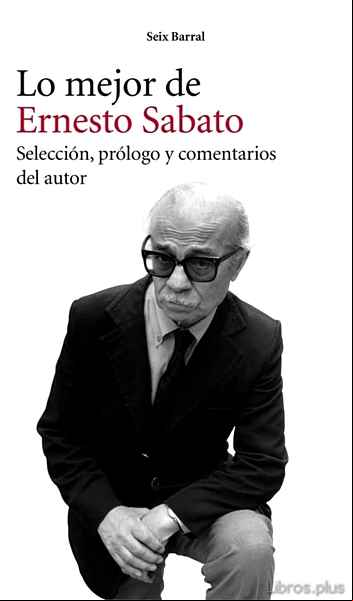 Descargar ebook LO MEJOR DE ERNESTO SABATO