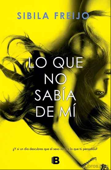 Descargar gratis ebook LO QUE NO SABIA DE MI en epub