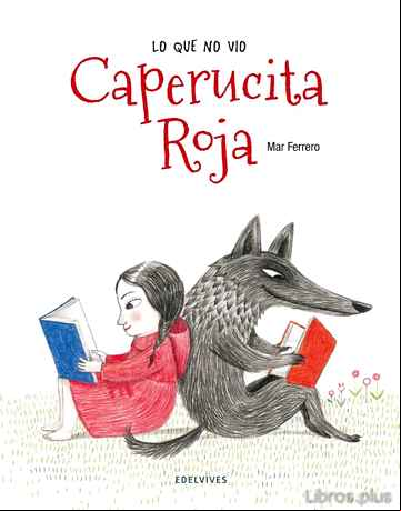 Descargar gratis ebook LO QUE NO VIO CAPERUCITA ROJA en epub