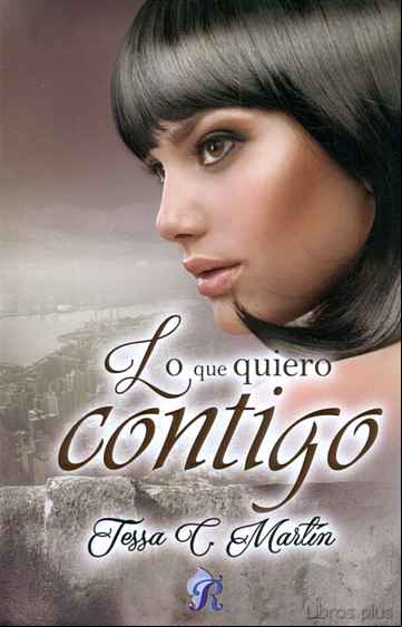 Descargar gratis ebook LO QUE QUIERO CONTIGO en epub