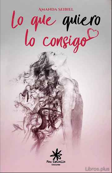 Descargar gratis ebook LO QUE QUIERO LO CONSIGO en epub
