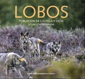 Descargar ebook LOBOS: POBLACIÓN DE CASTILLA Y LEON. SITUACION EN ESPAÑA en epub