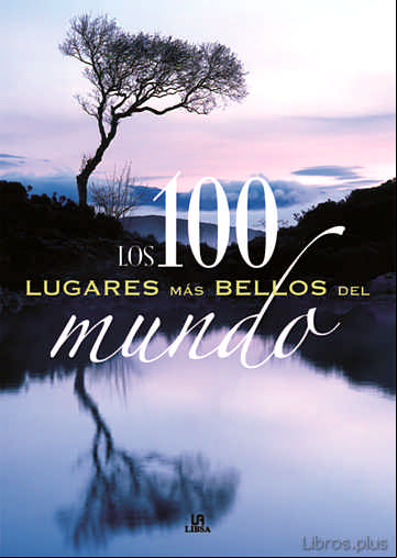 Descargar gratis ebook LOS 100 LUGARES MAS BELLOS DEL MUNDO en epub