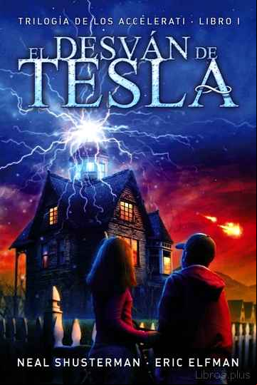 Descargar gratis ebook LOS ACCELERATI 1 : EL DESVAN DE TESLA en epub