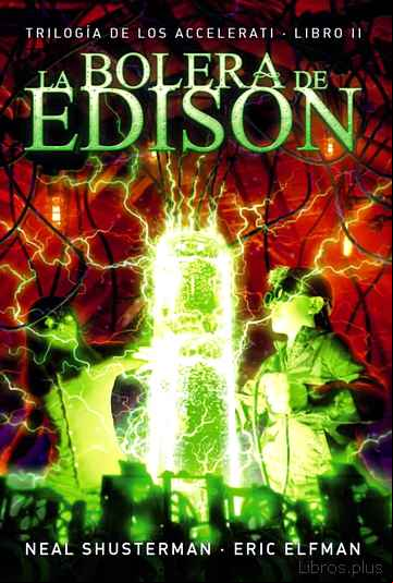 Descargar gratis ebook LOS ACCELERATI 2 :LA BOLERA DE EDISON en epub