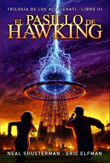 Descargar gratis ebook LOS ACCELERATI 3:EL PASILLO DE HAWKING en epub