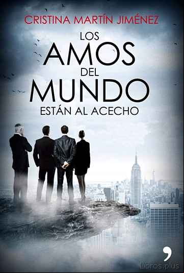 Descargar gratis ebook LOS AMOS DEL MUNDO ESTÁN AL ACECHO en epub