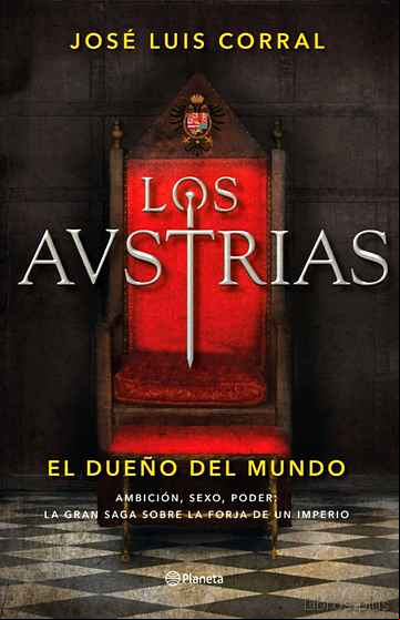 Descargar gratis ebook LOS AUSTRIAS. EL DUEÑO DEL MUNDO en epub