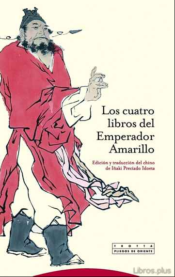 Descargar gratis ebook LOS CUATRO LIBROS DEL EMPERADOR AMARILLO en epub