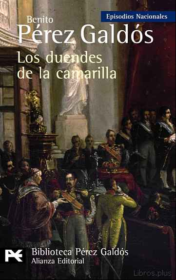 Descargar gratis ebook LOS DUENDES DE LA CAMARILLA (EPISODIOS NACIONALES, 33 / CUARTA SE RIE) en epub
