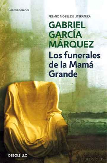 Descargar gratis ebook LOS FUNERALES DE LA MAMA GRANDE en epub