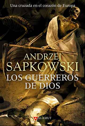 Descargar ebook LOS GUERREROS DE DIOS (GUERRAS HUSITAS 2)